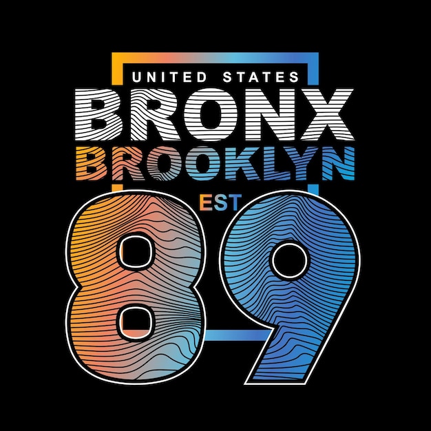 Bronx 89 Brooklyn Design Coloré Typographie Vecteur Conception Texte Illustration Affiche Bannière Flyer Carte Postale Signe T Shirt Graphique Impression Etc.