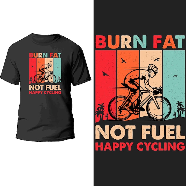 Vecteur brûler les graisses et ne pas alimenter la conception de t-shirt vintage de cyclisme heureux.