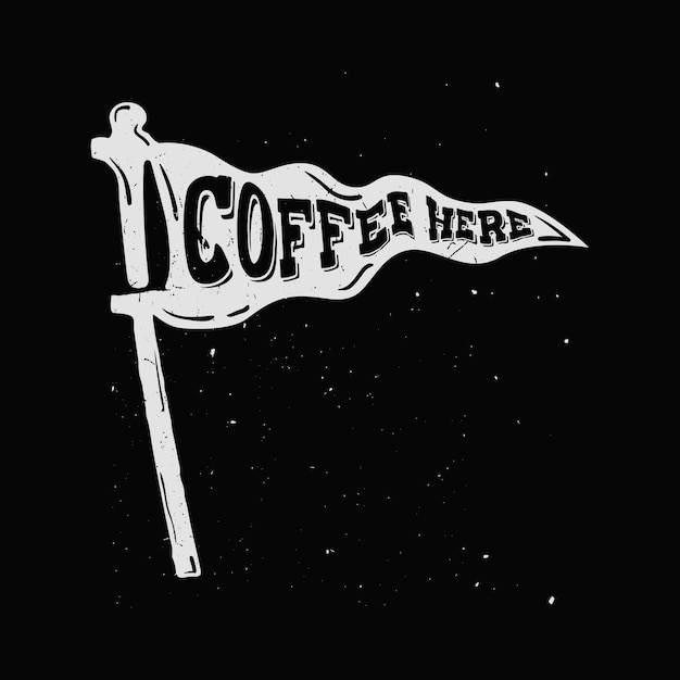 Vecteur café ici - logotype stylisé pour les cafés, restaurants. fanion dessiné main avec lettrage à l'intérieur