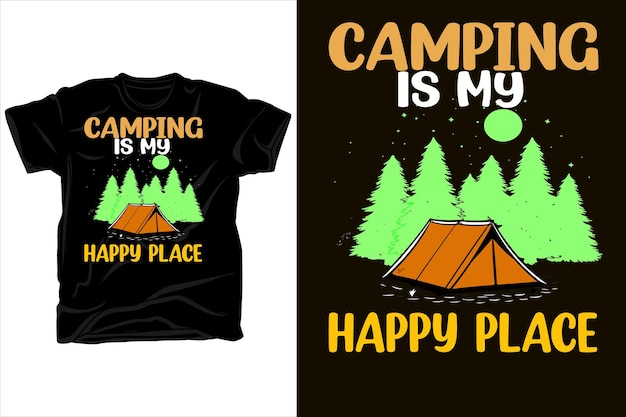 Le Camping Est Mon T-shirt Happy Place