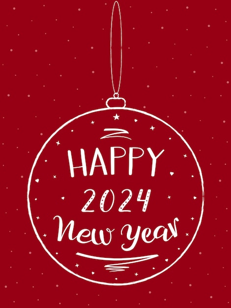 Carte de voeux de bonne année 2024 Inscription manuscrite sur une boule de Noël Texte blanc sur rouge