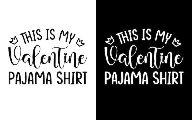 Ceci Est Ma Conception De T-shirt Typographie Pyjama Valentine