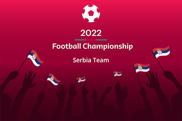 Championnat de football 2022 Arrière-plan avec drapeaux de la Serbie Illustration vectorielle de l'équipe de football