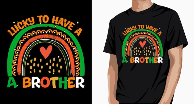 Vecteur chanceux d'avoir un t-shirt brother rainbow design