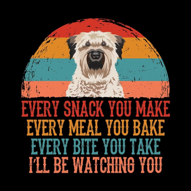 Vecteur chaque collation que vous faites chaque repas que vous cuisez chaque bouchée que vous prenez bouvier des flandres t-shirt de chien vecteur