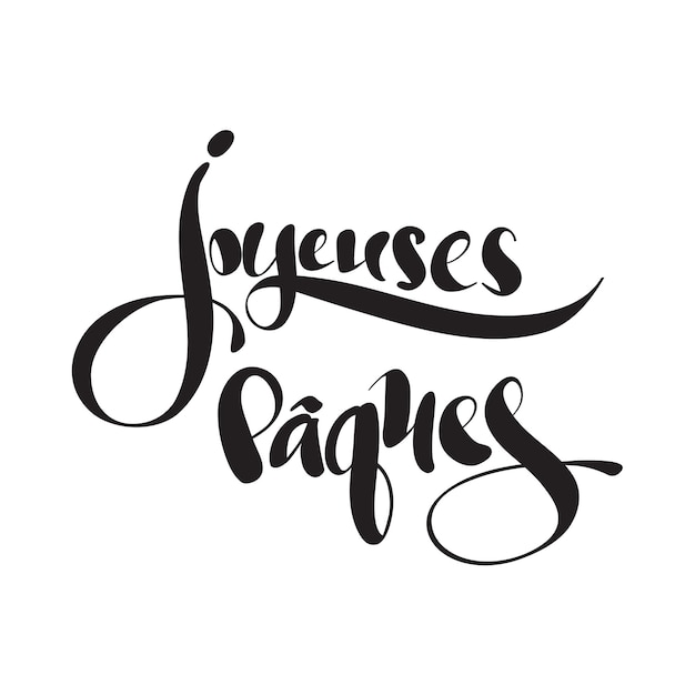 Citation De Calligraphie Joyeuses Paques. Joyeuses Pâques En Français