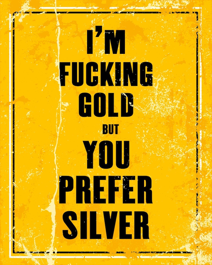 Vecteur citation de motivation inspirante avec texte i am fucking gold but you prefer silver vector typography poster design concept