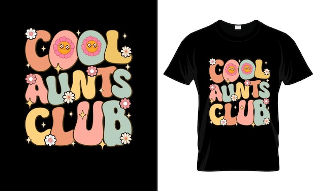 Vecteur le club des tantes cool est coloré t-shirt graphique design de t-shirt groovy