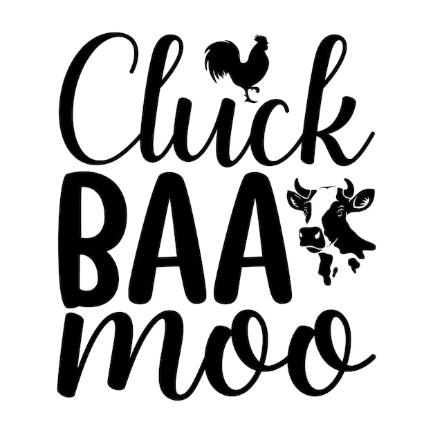 Cluck baa moo Conception de lettres pour les bannières de salut, les coussinets de souris, les cartes et les affiches, les tasses, non