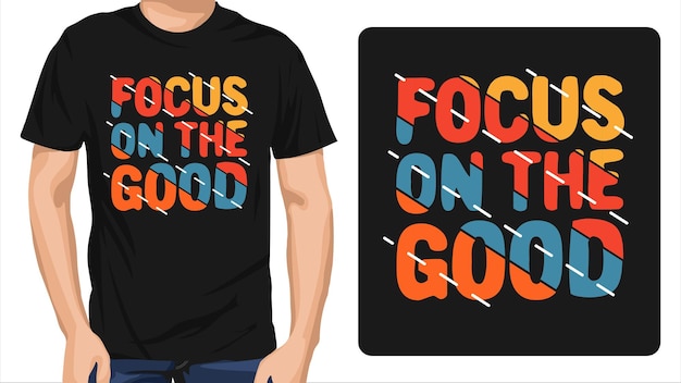concentrez-vous sur le bon design du t-shirt