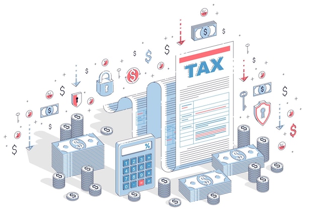 Concept Fiscal, Formulaire Fiscal Ou Document Juridique Papier Avec Des Piles D'argent En Espèces Et Une Calculatrice Isolées Sur Blanc. Illustration Isométrique D'entreprise Vectorielle 3d Avec Icônes, Graphiques De Statistiques Et éléments De Conception.