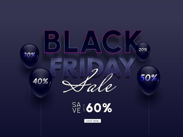 Conception Black Friday Sale Avec Une Belle Typographie Et Des Ballons Réalistes