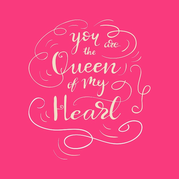 Conception De Cartes Avec Lettrage Vous êtes La Reine De Mon Coeur. Illustration Vectorielle