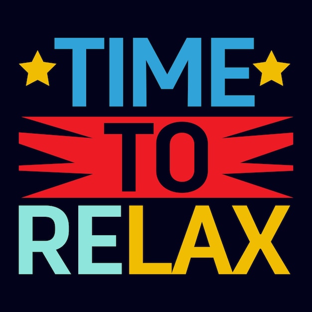 Vecteur conception de citation de motivation de typographie time to relax