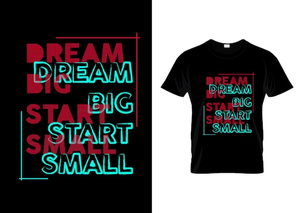 Conception De Petit T-shirt Dream Big Start