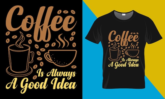 Conception De T-shirt De Café. Conception De T-shirt De Typographie De Vecteur De Café.