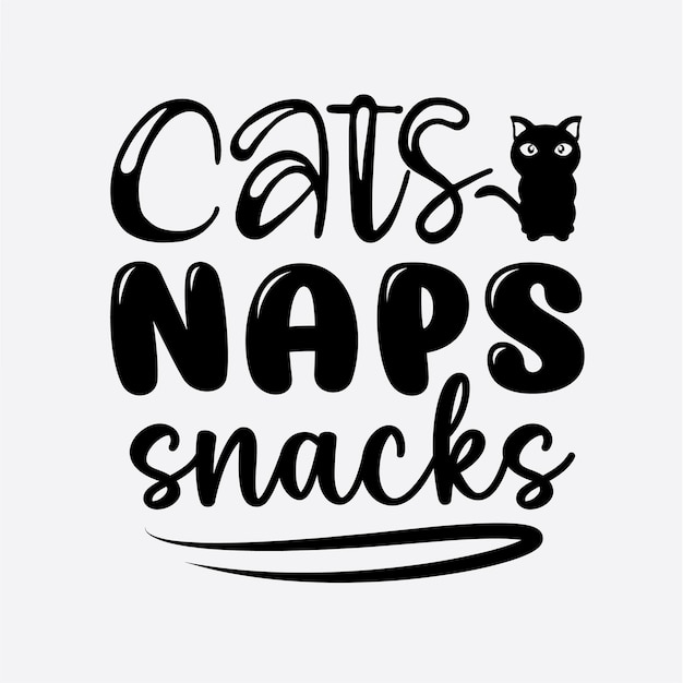 Conception de t-shirt Cats Naps Snacks