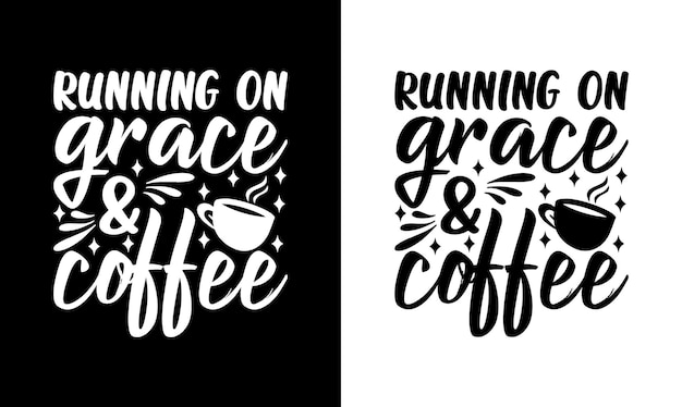 Conception de t-shirt de citation de café, typographie