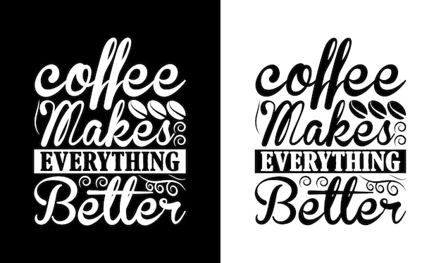 Conception De T-shirt De Citation De Café, Typographie