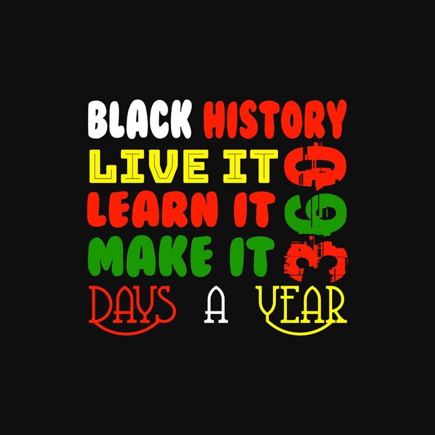 Conception de t-shirt du Mois de l'histoire des Noirs, typographie du Mois de l'histoire des Noirs, illustration vectorielle
