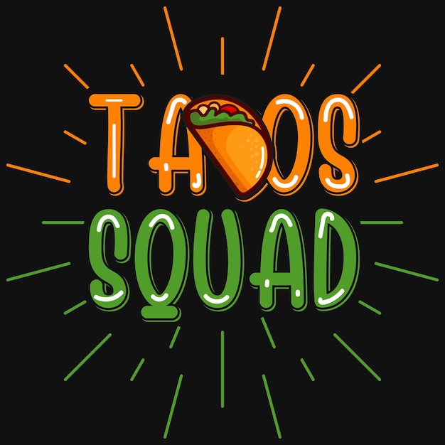 Conception De T-shirt De L'équipe Tacos