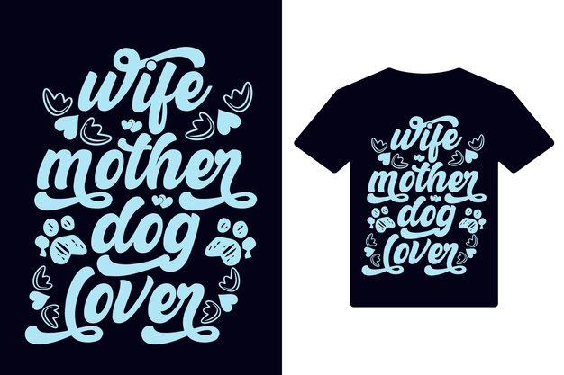 Vecteur conception de t-shirt femme mère amoureux des chiens