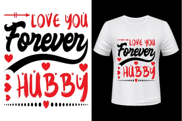 Conception De T-shirt Forever Hubby Valentine