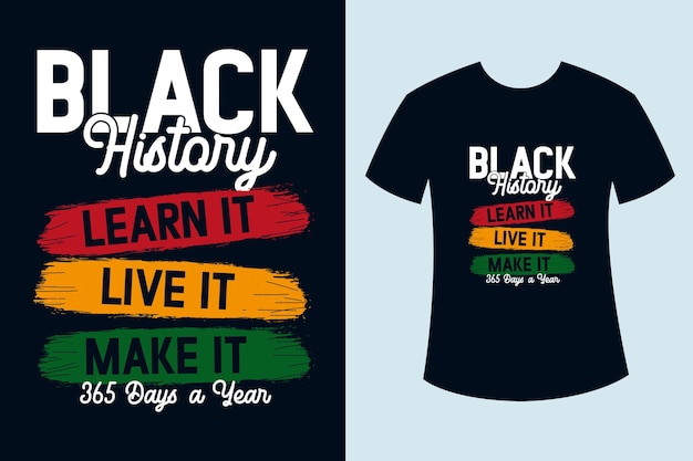 Conception De T-shirt De L'histoire Des Noirs, T-shirt Du Mois De L'histoire Des Noirs