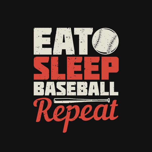 La Conception De T-shirt Mange La Répétition De Baseball De Sommeil Avec Le Baseball, La Batte De Baseball Et L'illustration Vintage De Fond Noir