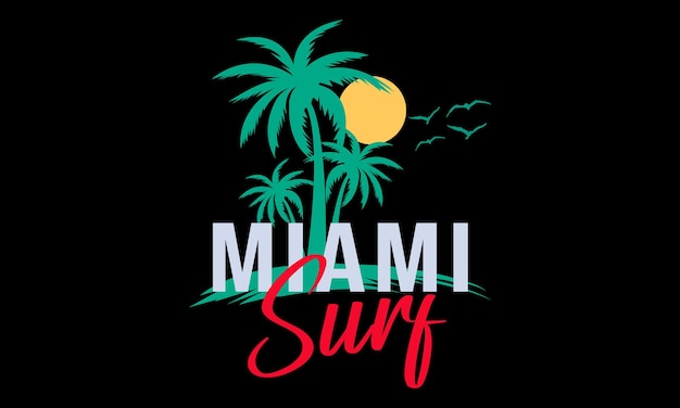 Conception De T-shirt Miami Surf Hawaii Beach.