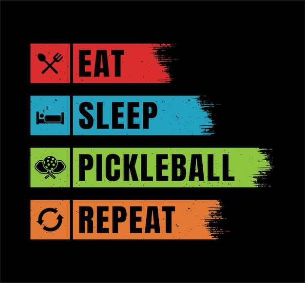 Vecteur conception de t-shirt pickleball eat sleep conception de t-shirt pickleball repeat