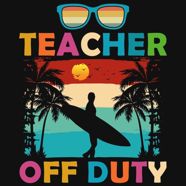 Conception De T-shirt De Surf D'été De Professeur Hors Service