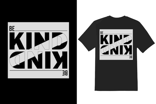 Conception de t-shirt texte Be Kind