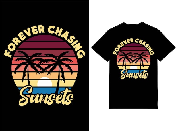 Vecteur conception de t-shirt à thème sunset beach forever chasing