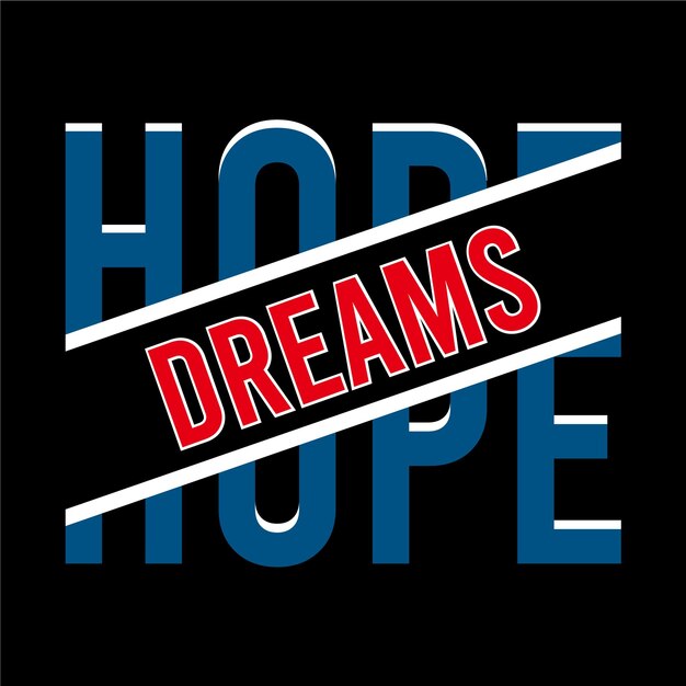 Conception De T-shirt De Typographie De Rêve D'espoir