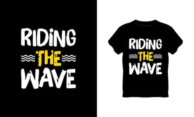 Vecteur conception de t-shirt de typographie riding the wave