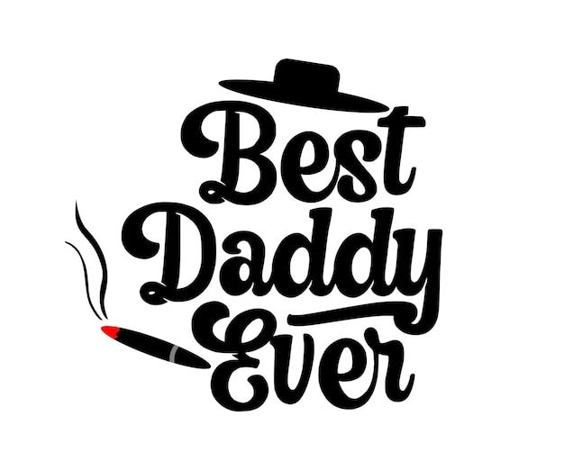 Conception de t-shirt de typographie vectorielle Best Daddy Ever