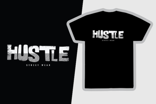 Conception de t-shirts et de vêtements Hustle