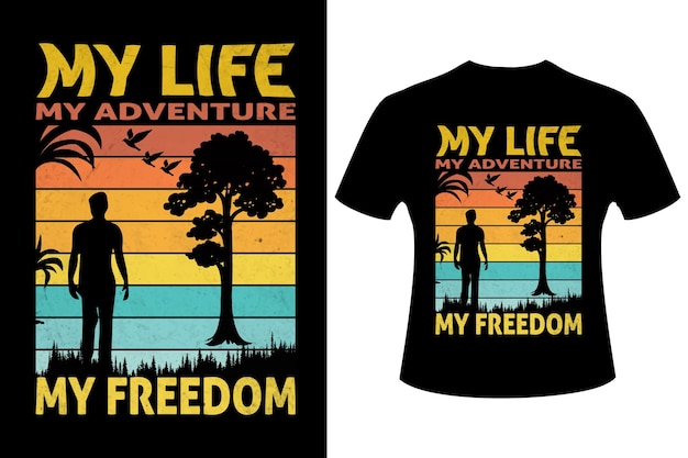 Conception De Tshirt Ma Vie Mon Aventure Ma Liberté Vecteur Premium