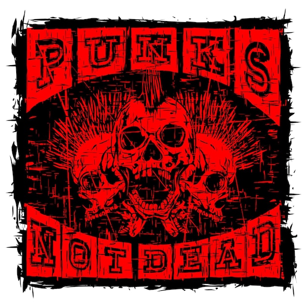 Crânes De Punk Avec Mohawk Sur Fond Grunge Inscription Punks Not Dead Ou Tshirt Design