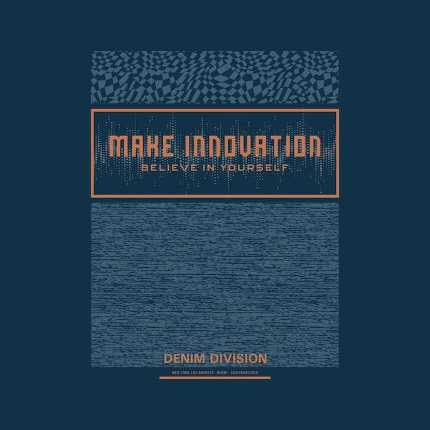 Créer un slogan de typographie d'innovation pour l'impression de t-shirts, la conception graphique de tee-shirts