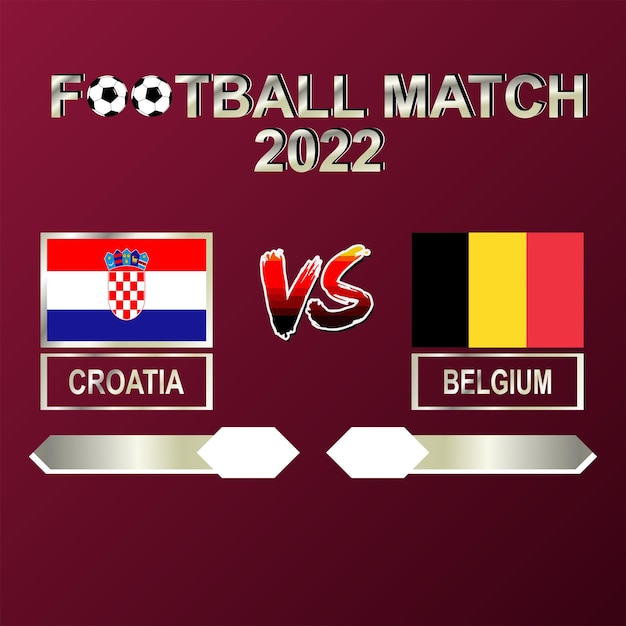 Croatie vs Belgique compétition de football 2022 modèle vecteur d'arrière-plan pour le calendrier, match de résultat