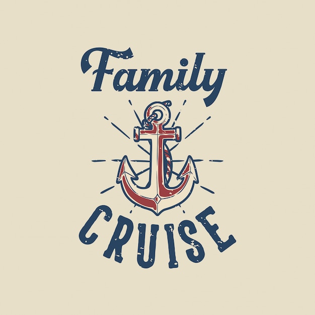 Croisière Familiale Typographie Slogan Vintage