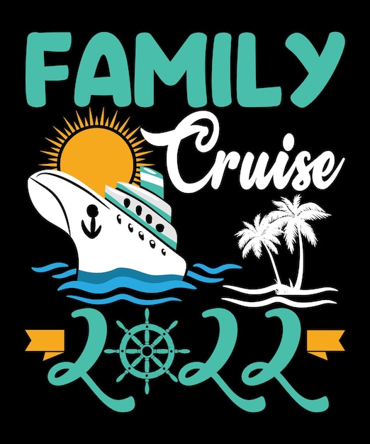 Vecteur croisière en famille 2022 croisière en bateau t-shirt famille 2022