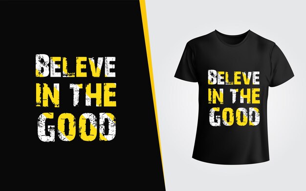 Croyez En La Bonne Citation De Motivation Inspirante Et La Conception De T-shirt De Typographie