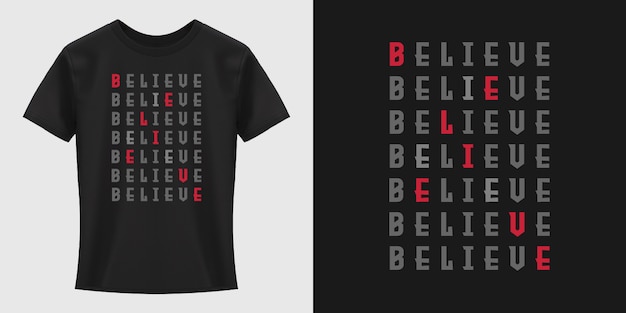 Croyez la conception de t-shirt de typographie