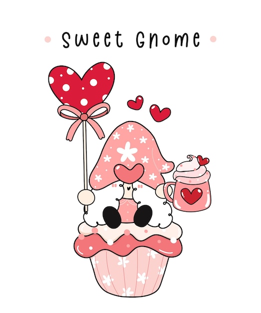 Cute Sweet Valentine Gnome Gril Avec Une Tasse De Crème Fouettée Rose Et Des Bonbons En Forme De Coeur S'asseoir Sur Un Muffin Mignon, Un Contour De Dessin à La Main De Vecteur Plat De Dessin Animé