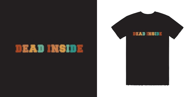 Le design du T-shirt est mort à l'intérieur.