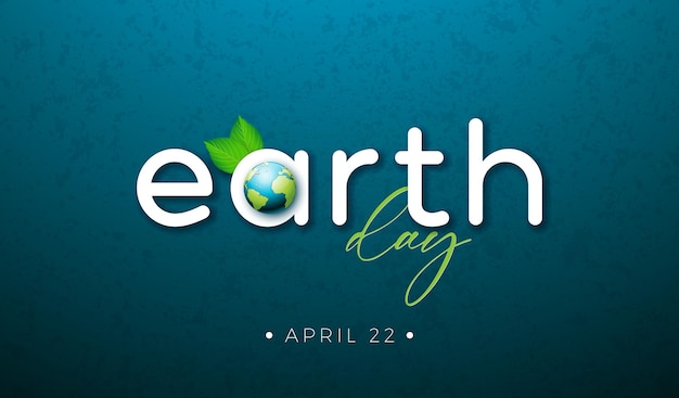 Design De La Journée De La Terre Avec Une Planète Et Des Feuilles Vertes Sur Un Fond Bleu Carte Du Monde Le 22 Avril Eco Concept