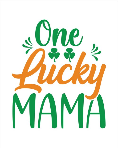 Un Design De T-shirt De Typographie Lucky Mama St. Patrick's Day